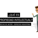 ¿Qué es el derecho de propiedad intelectual y cómo proteger tus ideas?