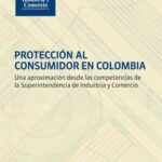 Protección al consumidor en Colombia: Conoce tus derechos